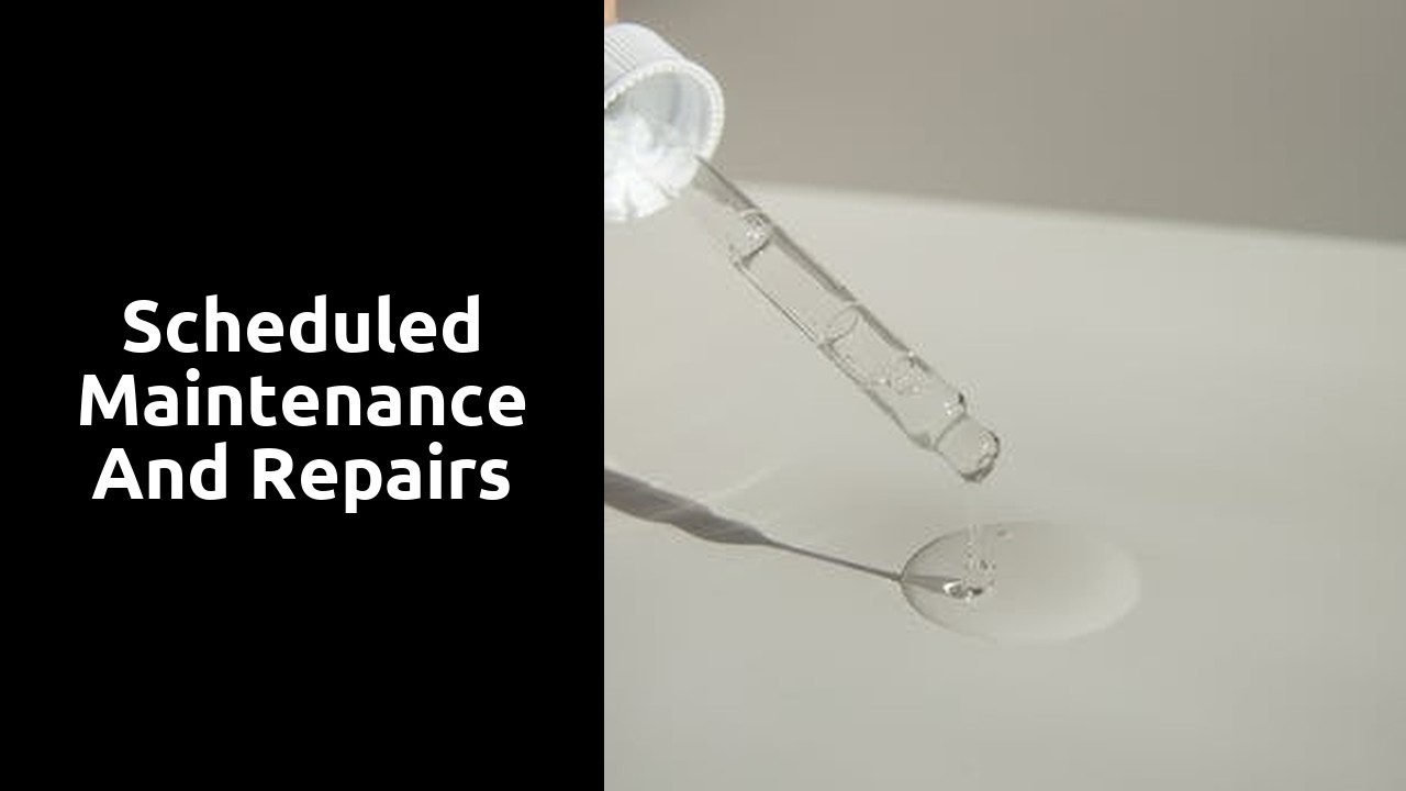Scheduled Maintenance and Repairs